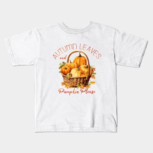 Autumn Leaves and Pumpkin Please Kids T-Shirt